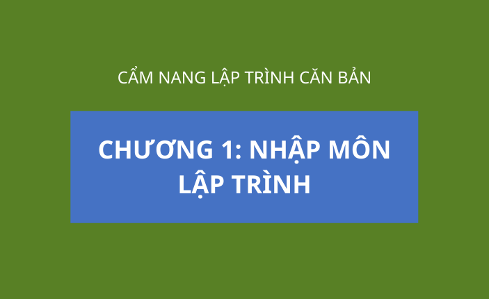 Chương 1 - Nhập môn lập trình